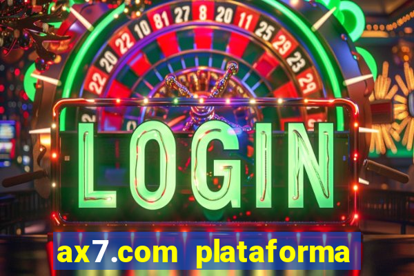 ax7.com plataforma de jogos